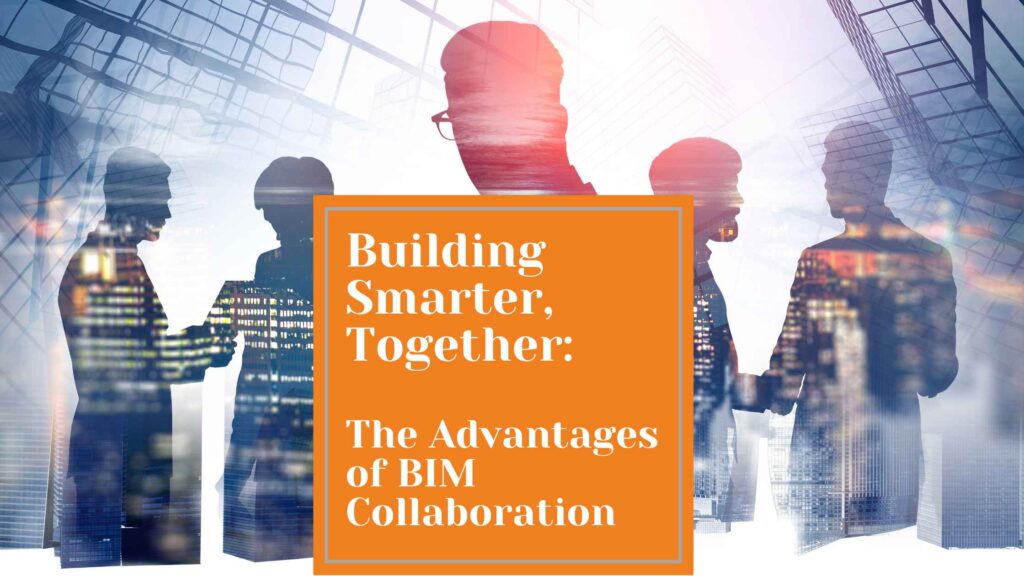 Building Smarter Together BIM Collaboration