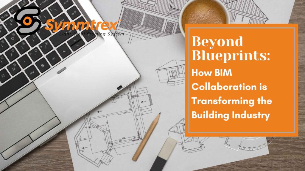How BIM Collaboration is Transforming the Building Industry