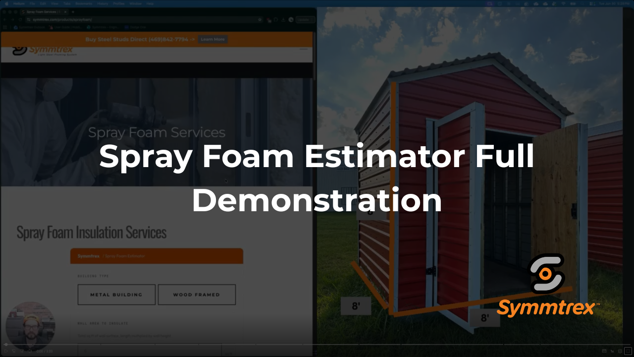 Watch Full Demonstration of Symmtrex Spray Foam Estimator Tool